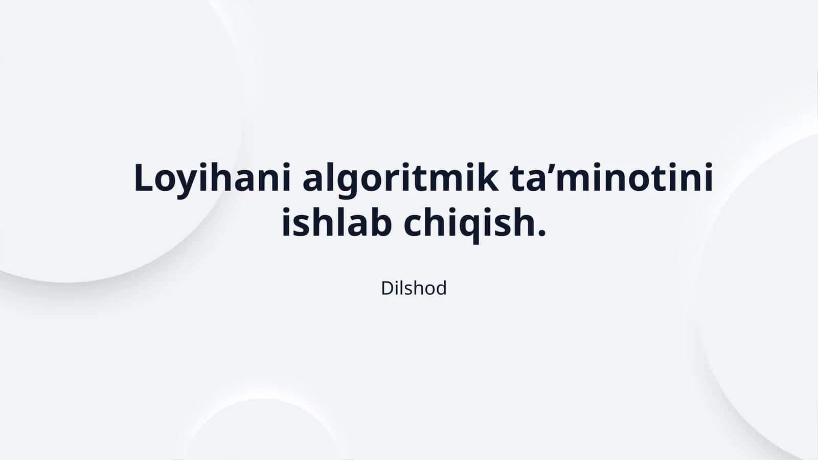Loyihani algoritmik ta’minotini ishlab chiqish. 1