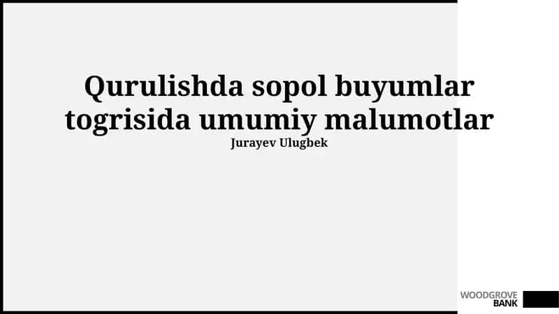 Qurulishda sopol buyumlar togrisida umumiy malumotlar 1