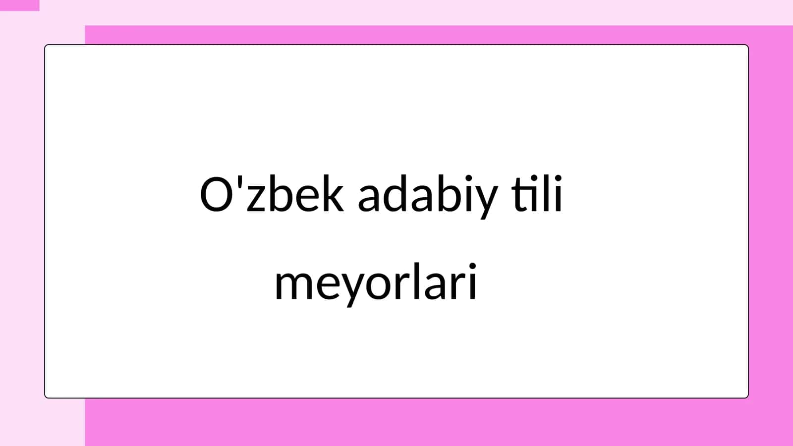 O'zbek adabiy tilimeyorlari 1