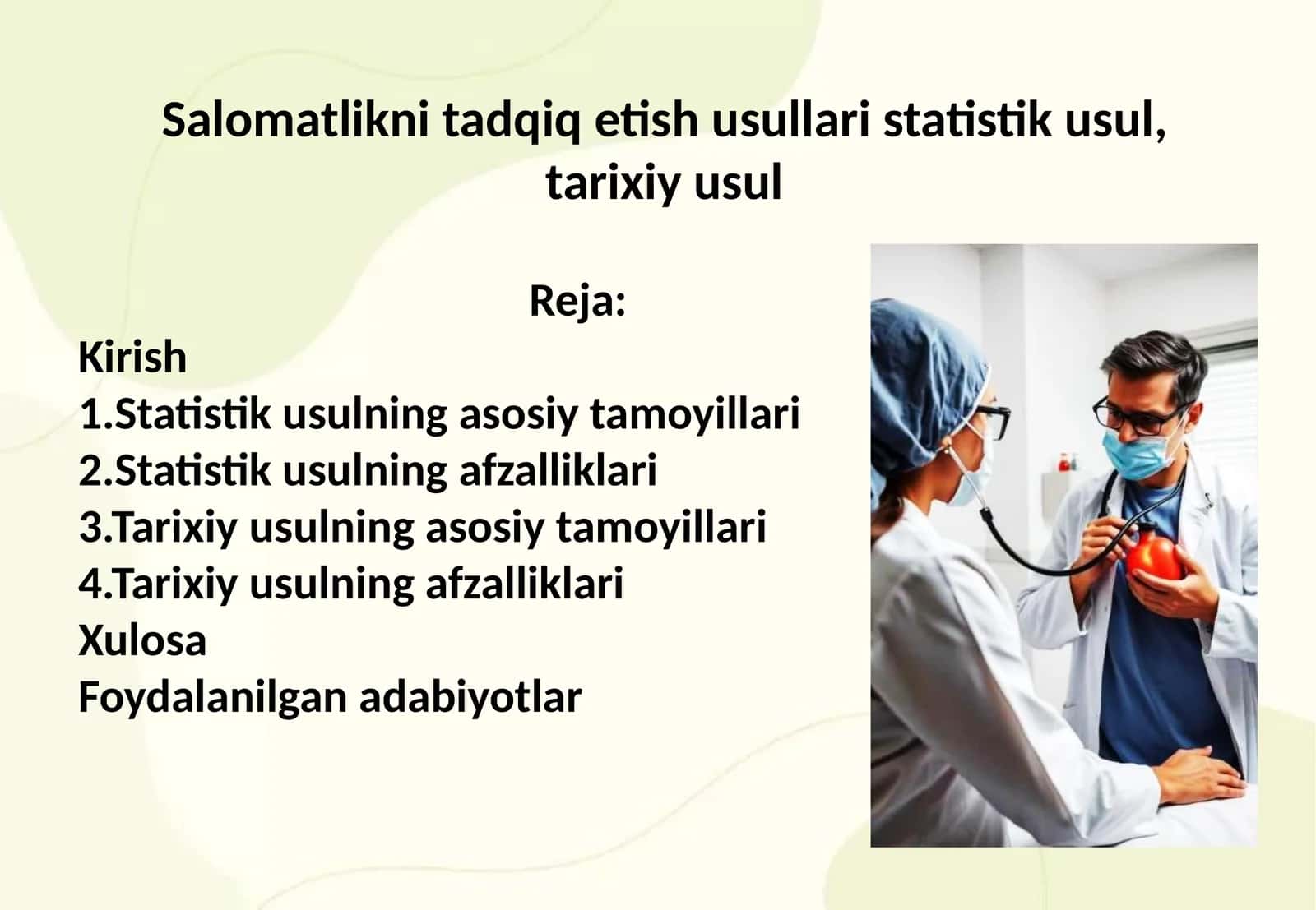 Salomatlikni tadqiq etish usullari statistik usul, tarixiy usul 1
