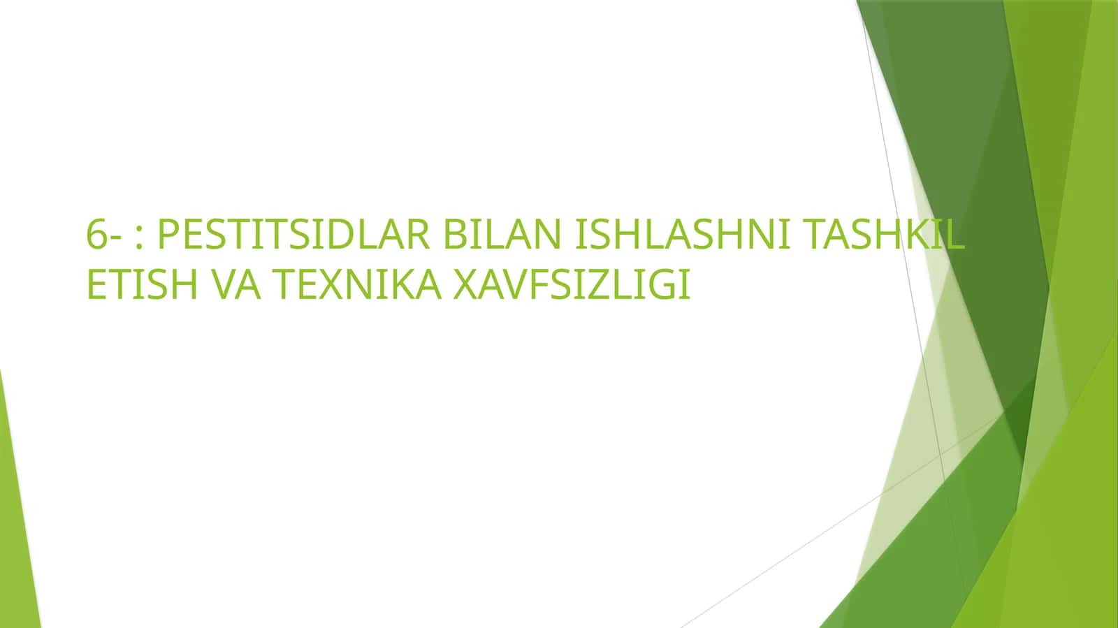 PESTITSIDLAR BILAN ISHLASHNI TASHKIL ETISH VA TEXNIKA XAVFSIZLIGI 1