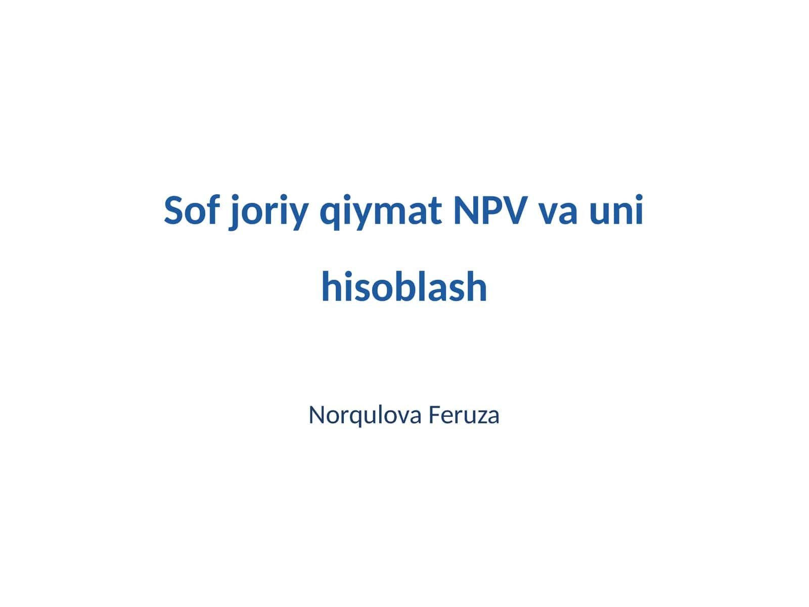 Sof joriy qiymat NPV va uni hisoblash 1
