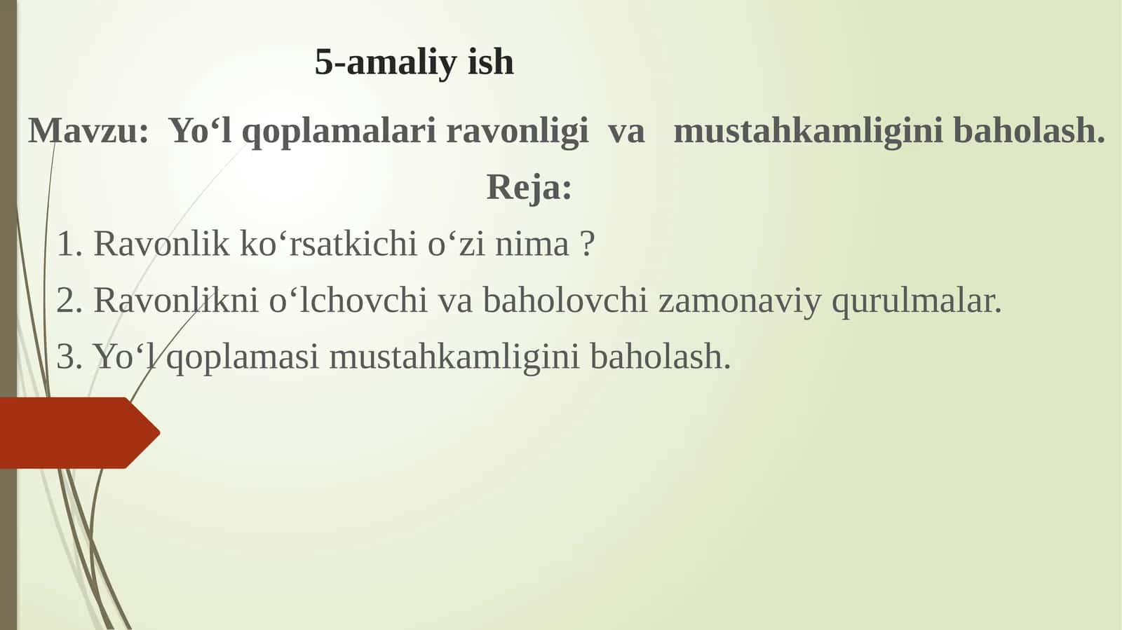 Yo‘l qoplamalari ravonligi  va   mustahkamligini baholash. 1