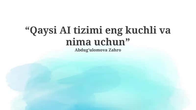 Qaysi AI tizimi eng kuchli va nima uchun 1