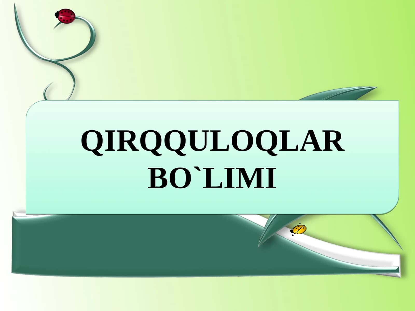 QIRQQULOQLAR BO`LIMI 1