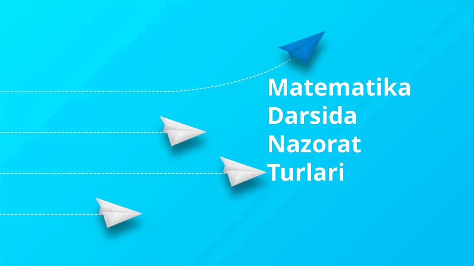 Matematika Darsida Nazorat Turlari 1