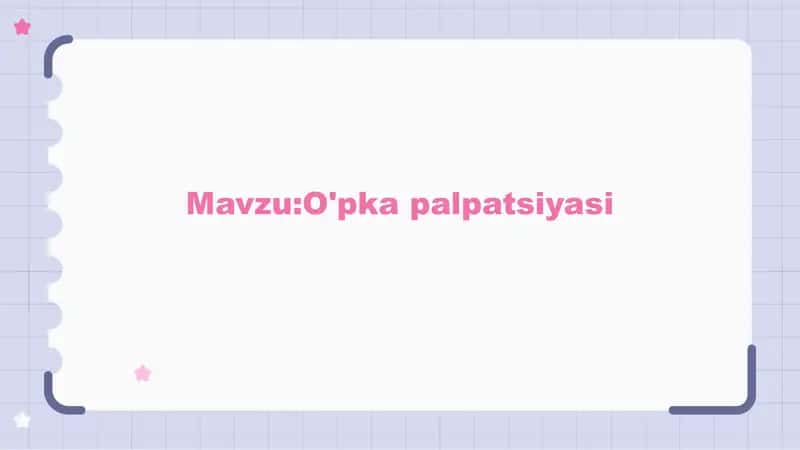 O'pka palpatsiyasi 1