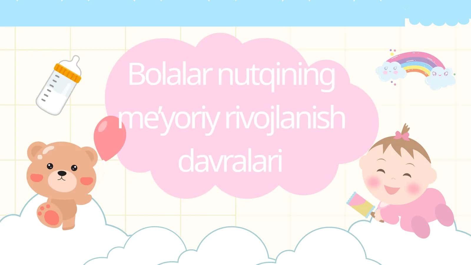 Bolalar nutqining me'yoriy rivojlanishi davrlari 1