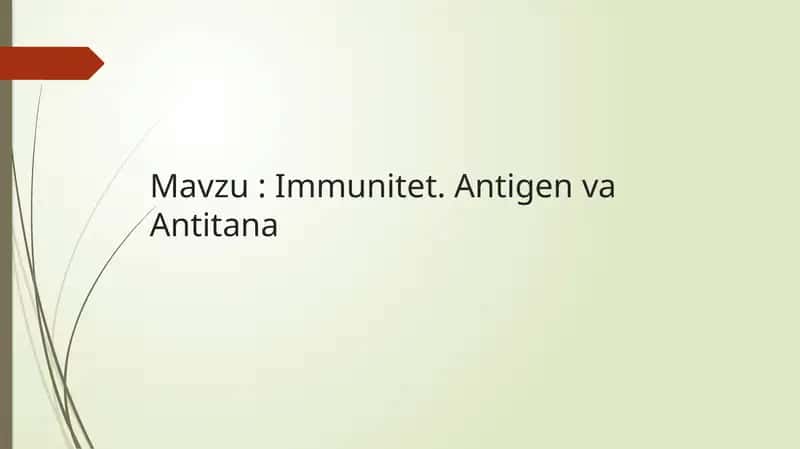 Immunitet. Antitana va Antitoksinlar 1