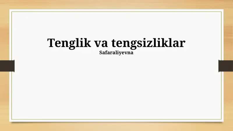 Tenglik va tengsizliklar 1