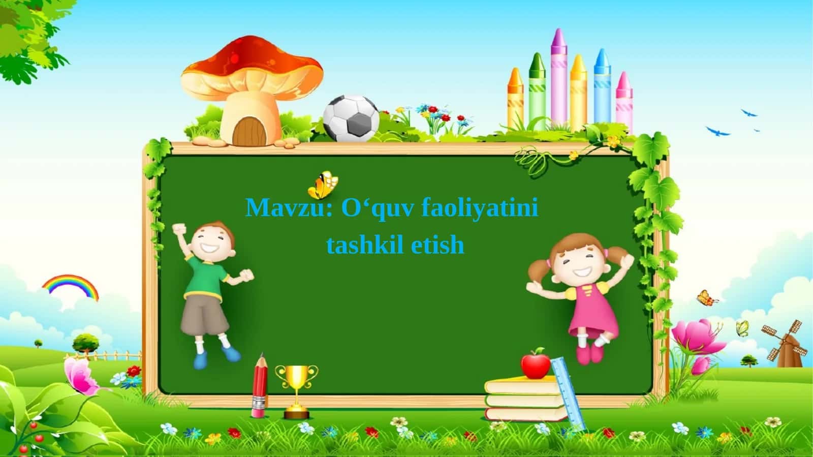 O‘quv faoliyatini tashkil etish 1