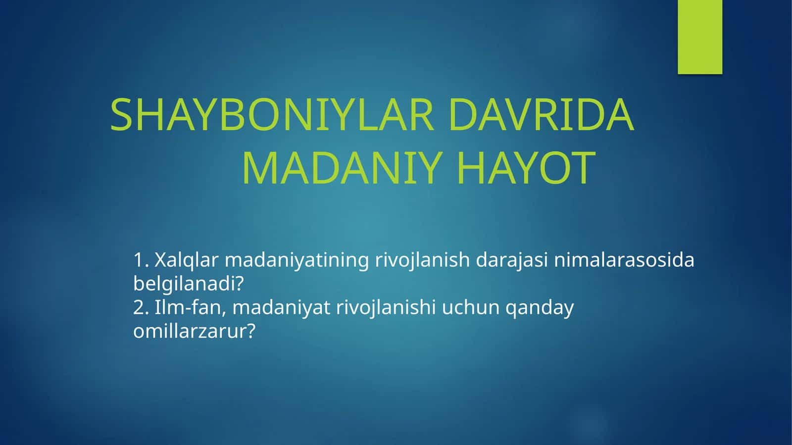 SHAYBONIYLAR DAVRIDA MADANIY HAYOT 1
