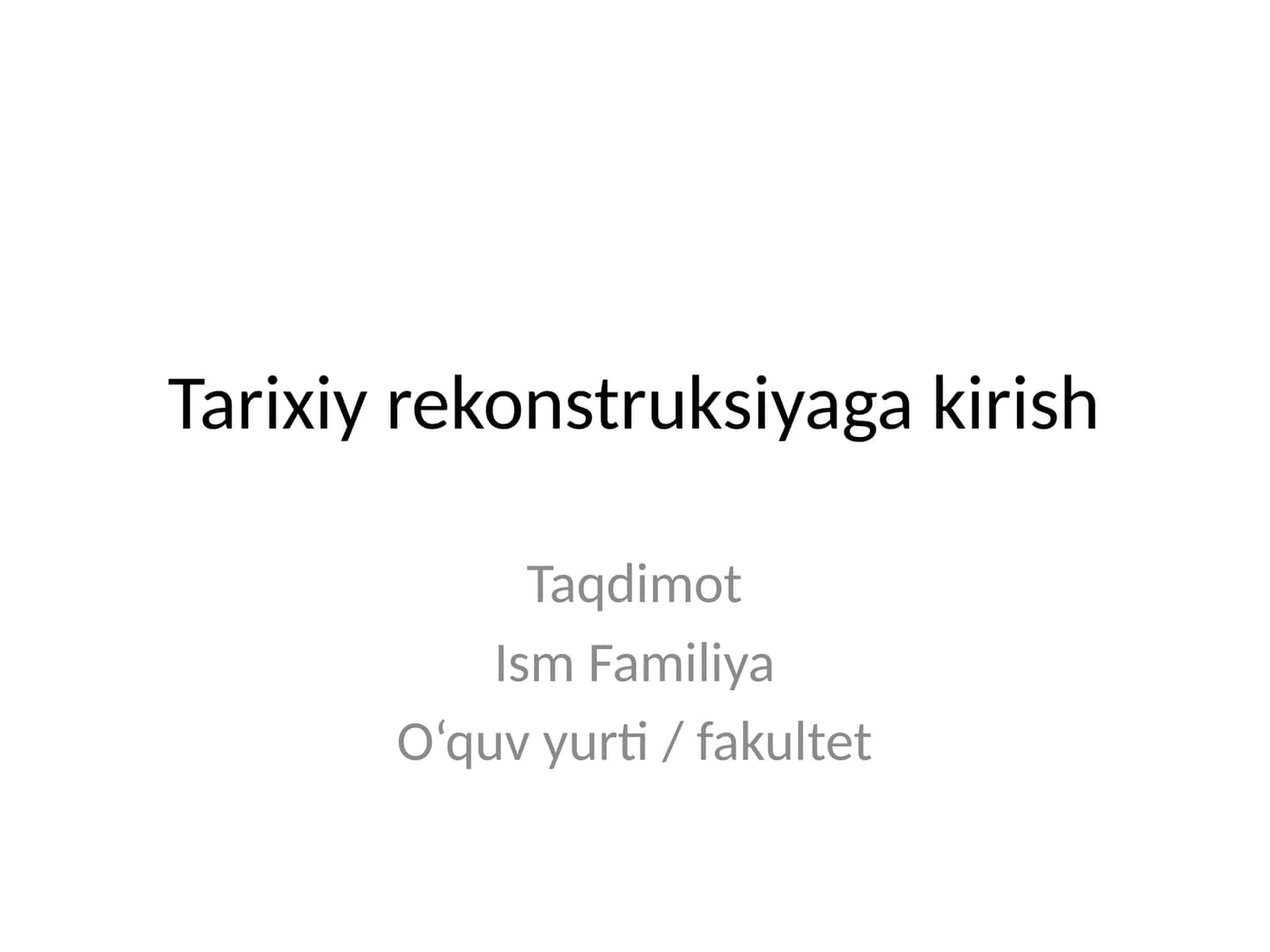 Tarixiy rekonstruksiyaga kirish 1