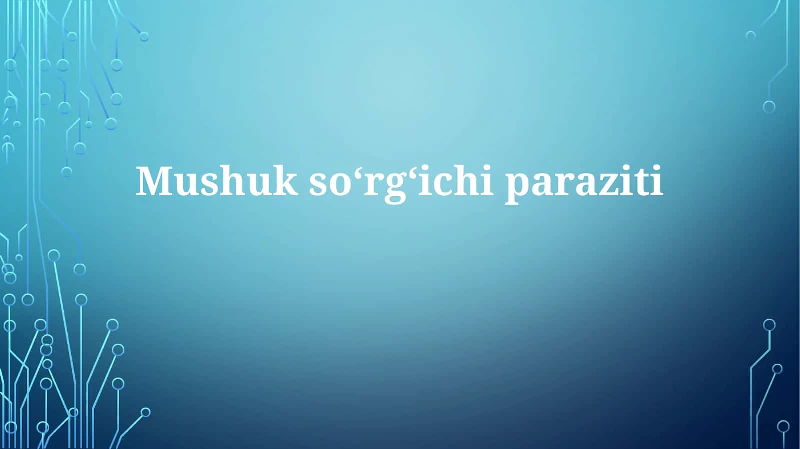 Mushuksoʻrgʻichiparaziti 1