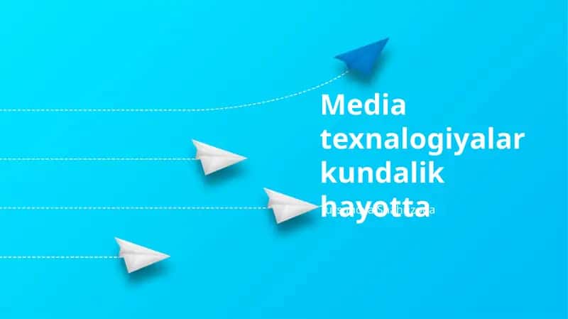 Media texnologiyalar kundalik hayotta 1