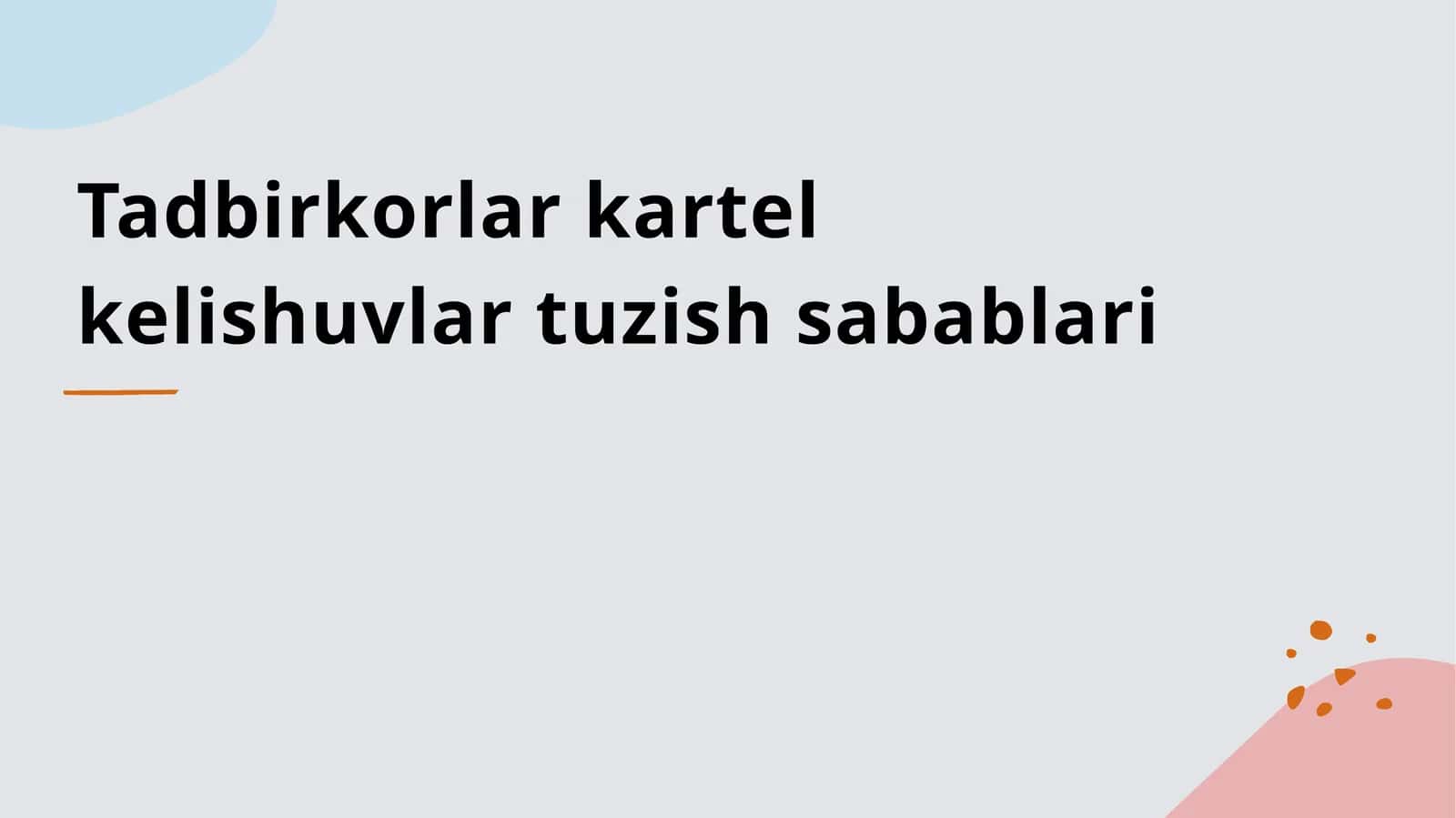 Tadbirkorlar kartel kelishuvlar tuzish sabablari 1