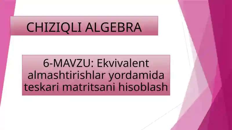 Ekvivalent almashtirishlar yordamida teskari matritsani hisoblash