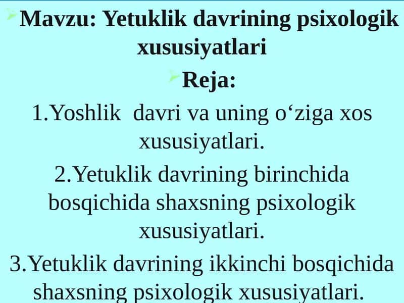 Yetuklikdavrining psixologik xususiyatlari 1