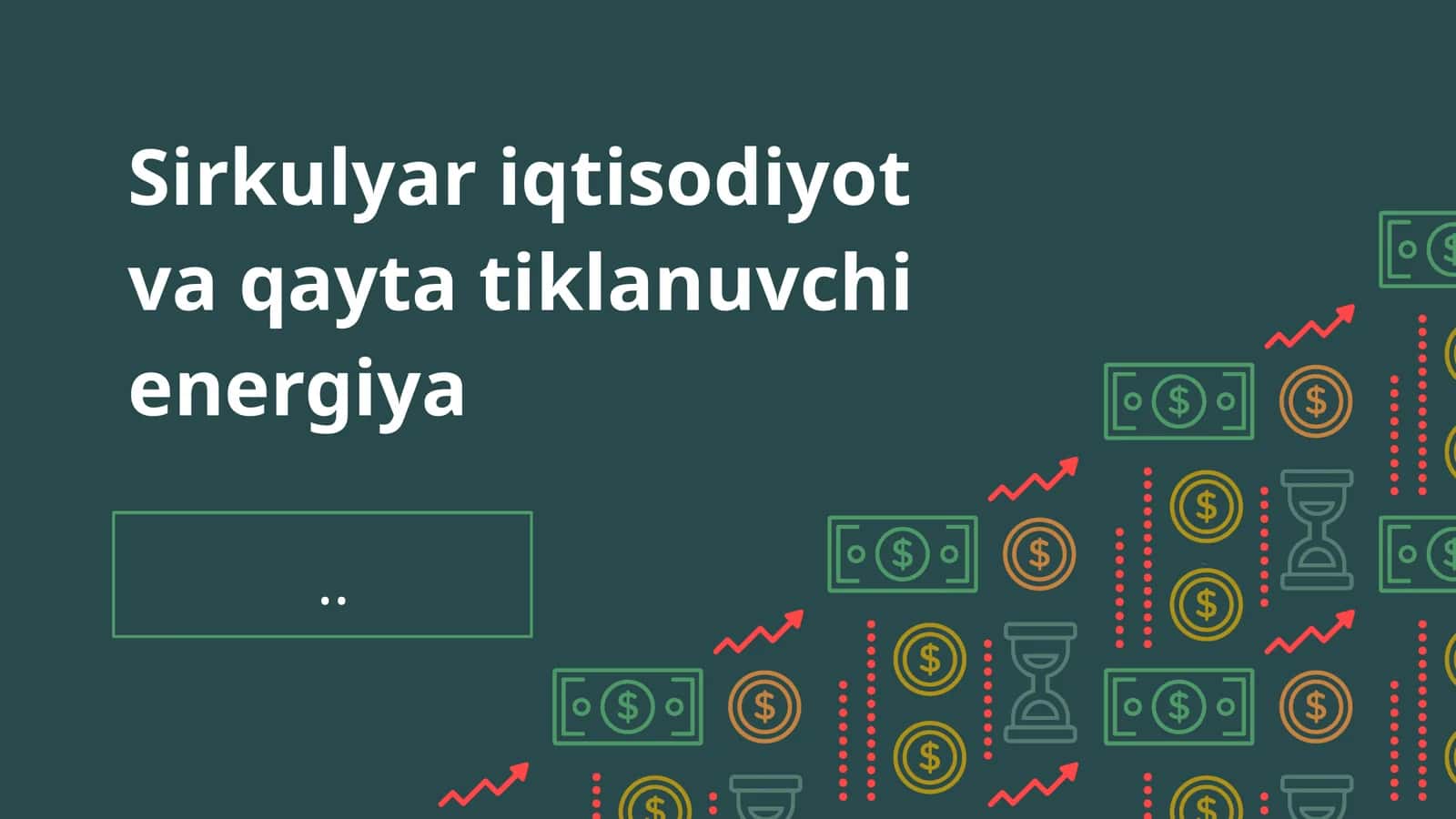 Sirkulyar iqtisodiyot va qayta tiklanuvchi energiya 1