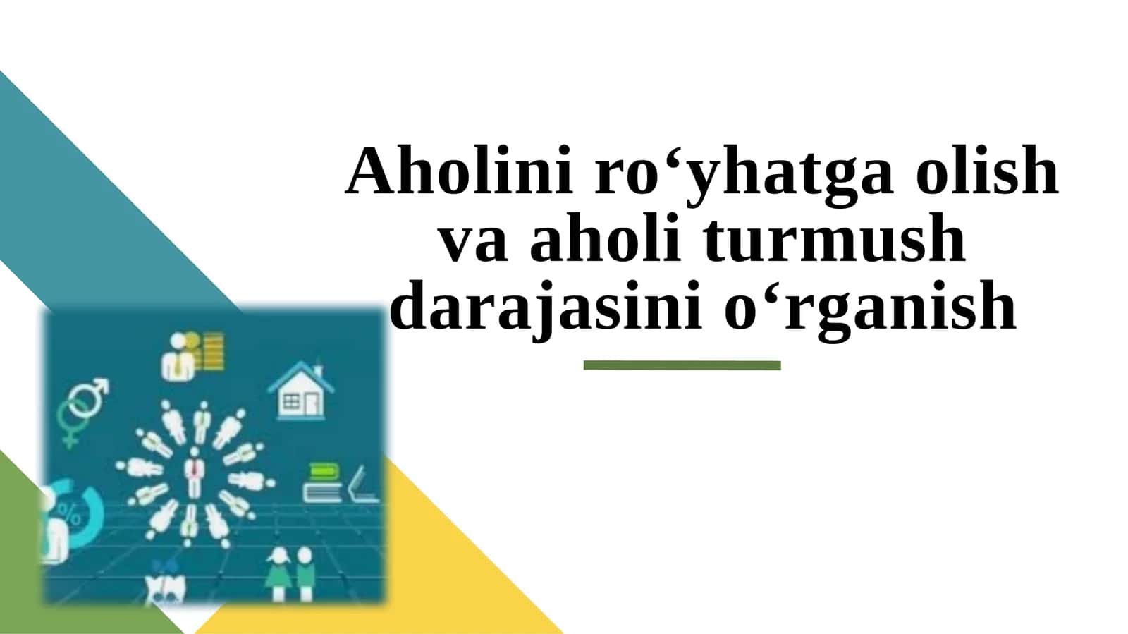 Aholini ro‘yhatga olish va aholi turmush darajasini o‘rganish 1