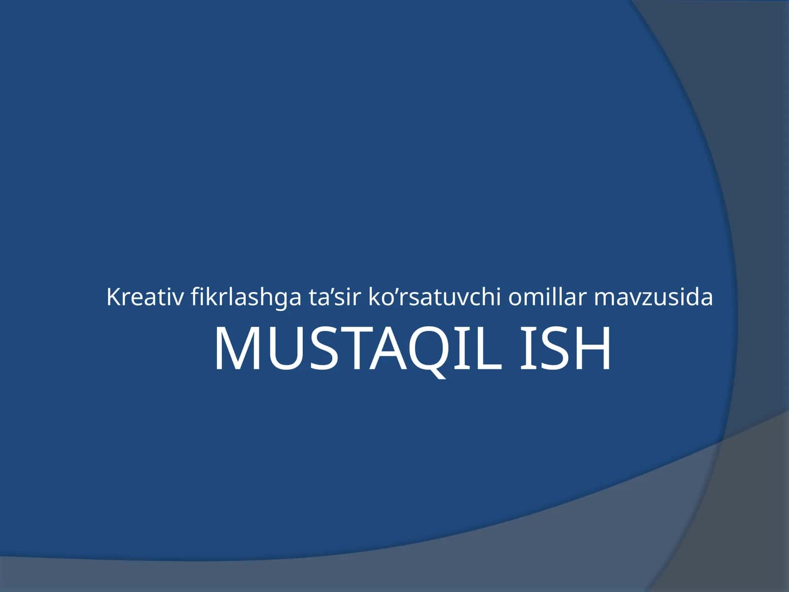 Kreativfikrlash gata’sir ko’rsatuvchi omillar 1