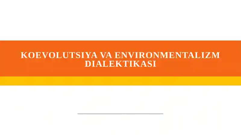 Evolyutsion jarayonlar va ularning tabiiy muhitga ta'siri