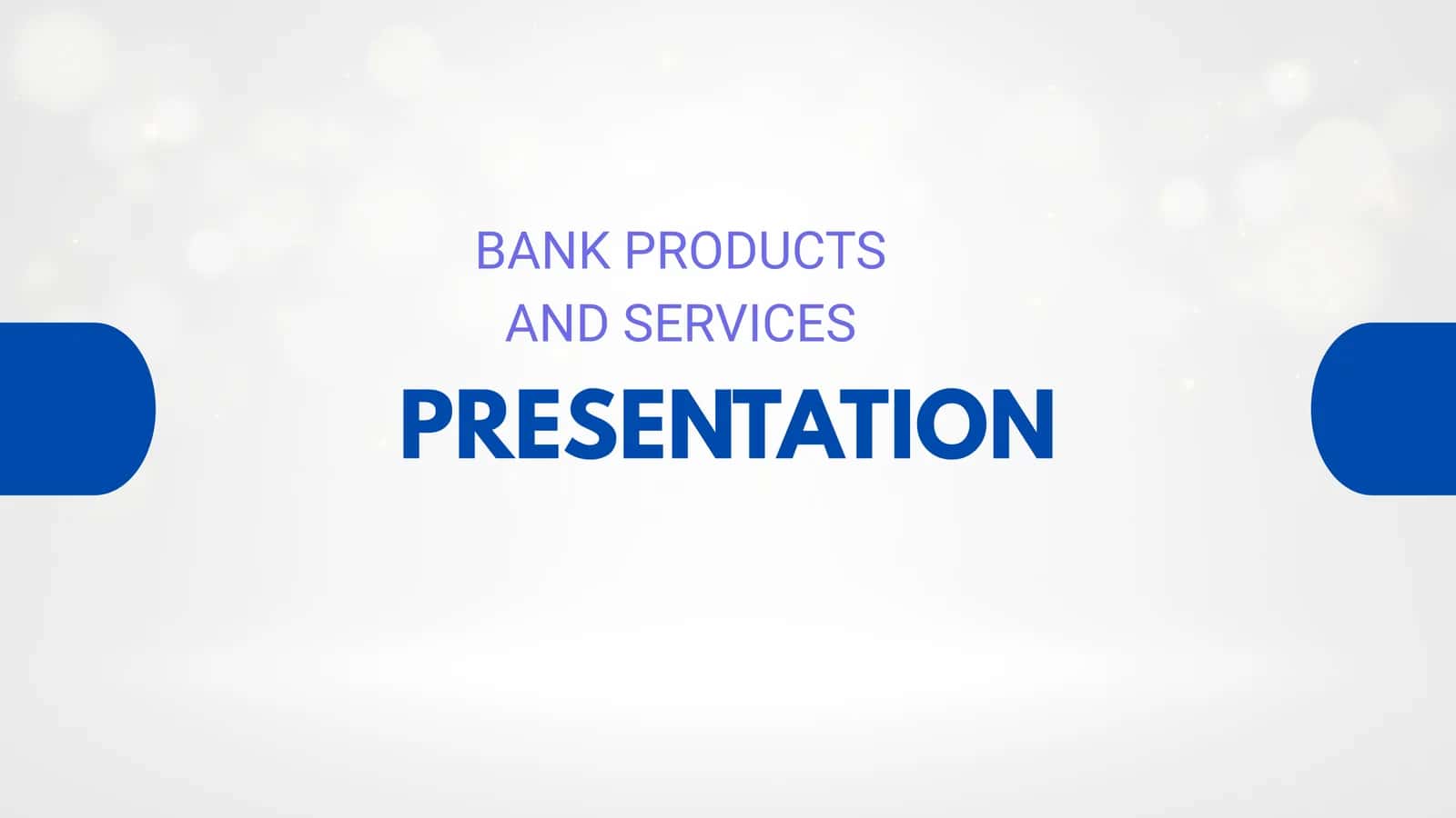 BANK PRODUCTS AND SERVICES 1