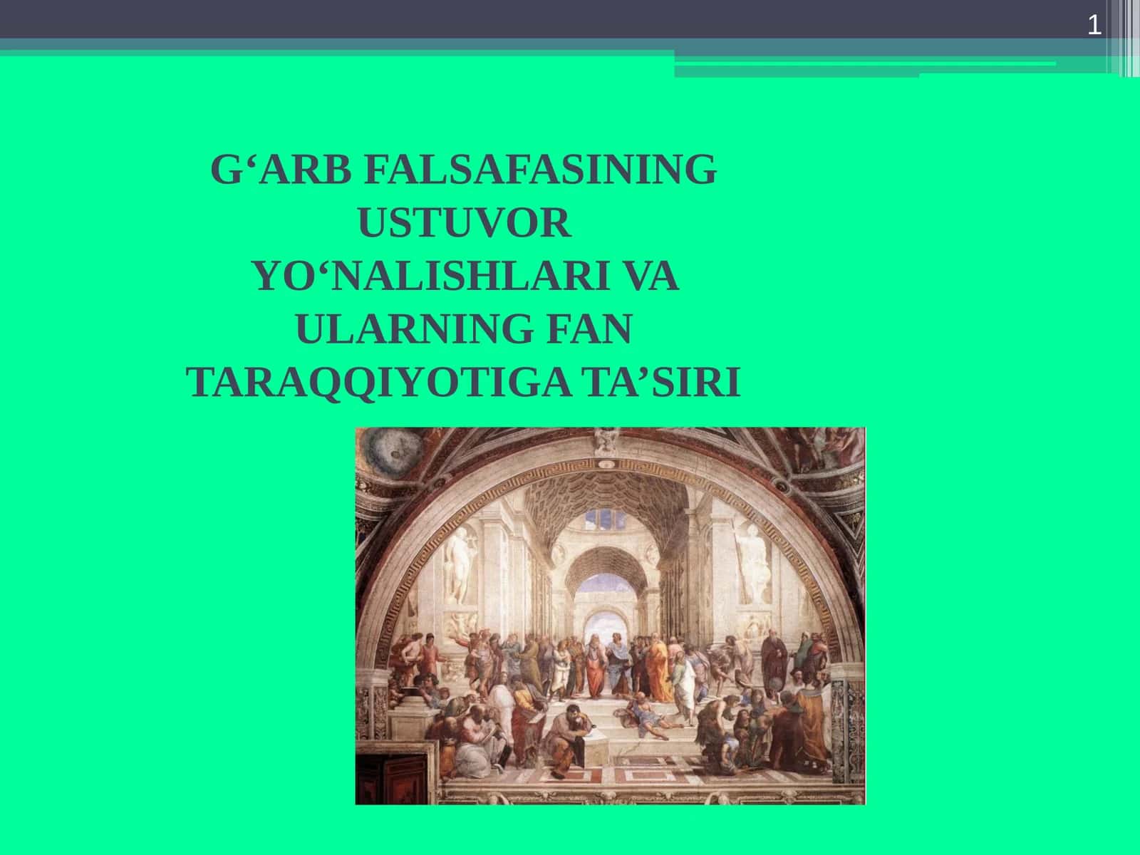 G‘ARB FALSAFASINING USTUVOR YO‘NALISHLARI VA ULARNING FAN TARAQQIYOTIGA TA’SIRI 1