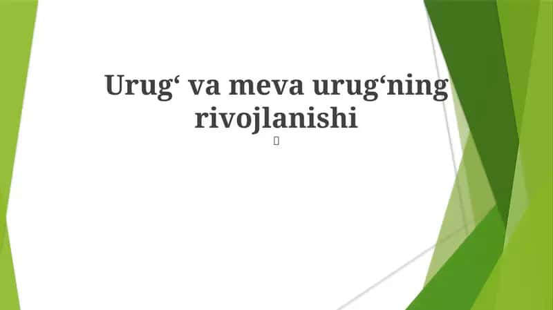 Urugʻ va meva urugʻning rivojlanishi 1