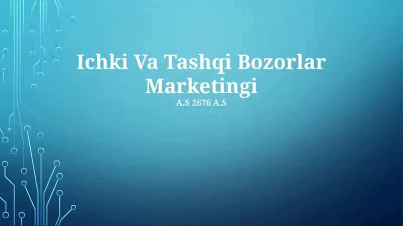 Ichki Va Tashqi Bozorlar Marketingi 1