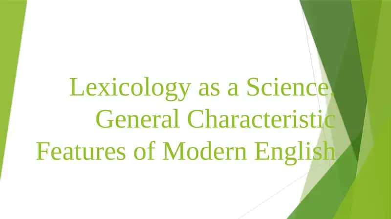 Lexicology as a Science. General Characteristic Features of Modern English 1
