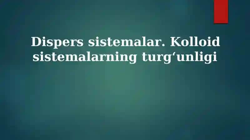 Dispers sistemalar va kolloidlar asoslari