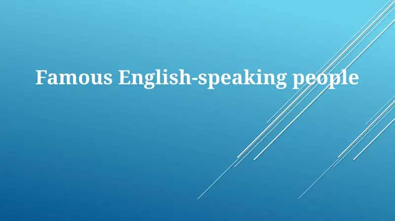 Famous English-speaking people 1