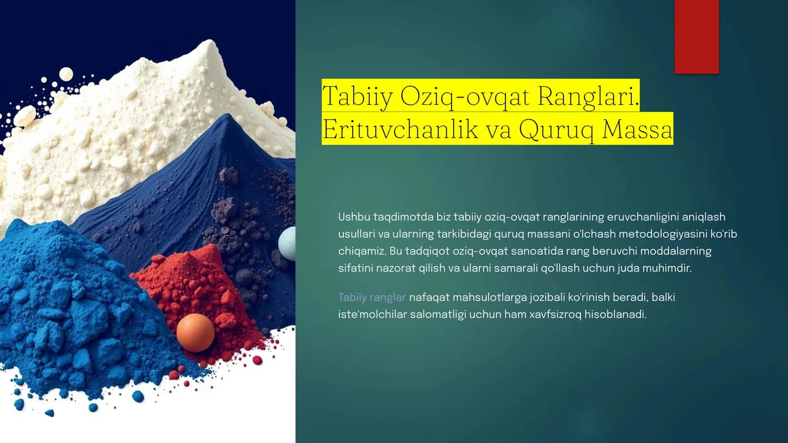 Tabiiy Oziq-ovqat Ranglari. Erituvchanlik va Quruq Massa 1