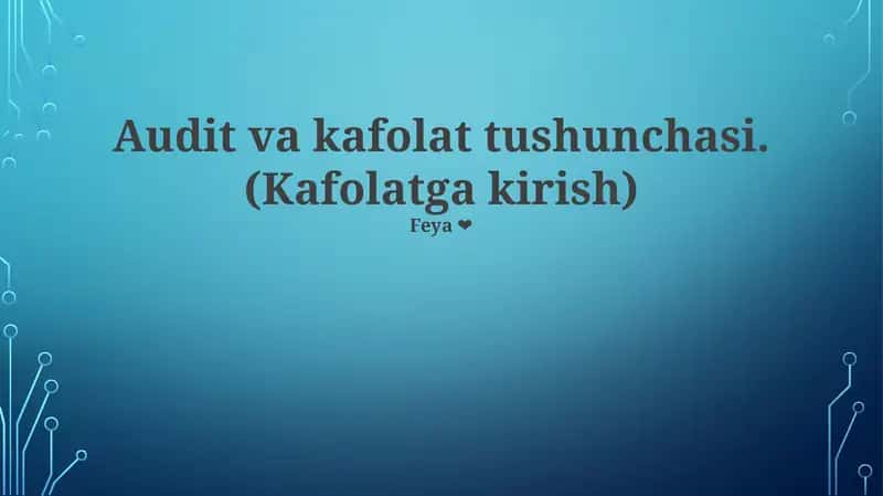 Audit va kafolat tushunchasi.(Kafolatga kirish) 1