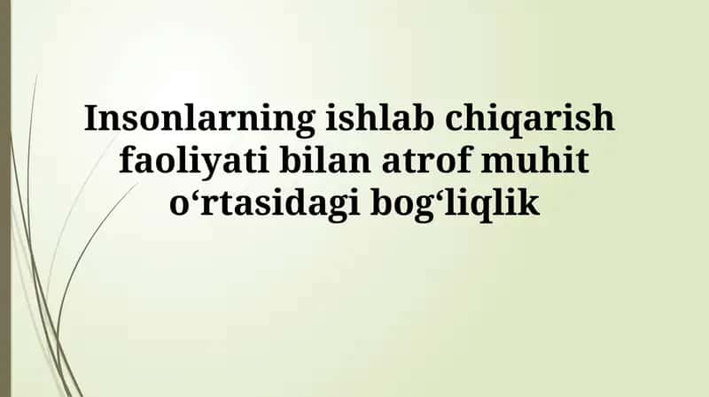 Ishlab chiqarish turlari va atrof-muhitga ta'siri 1