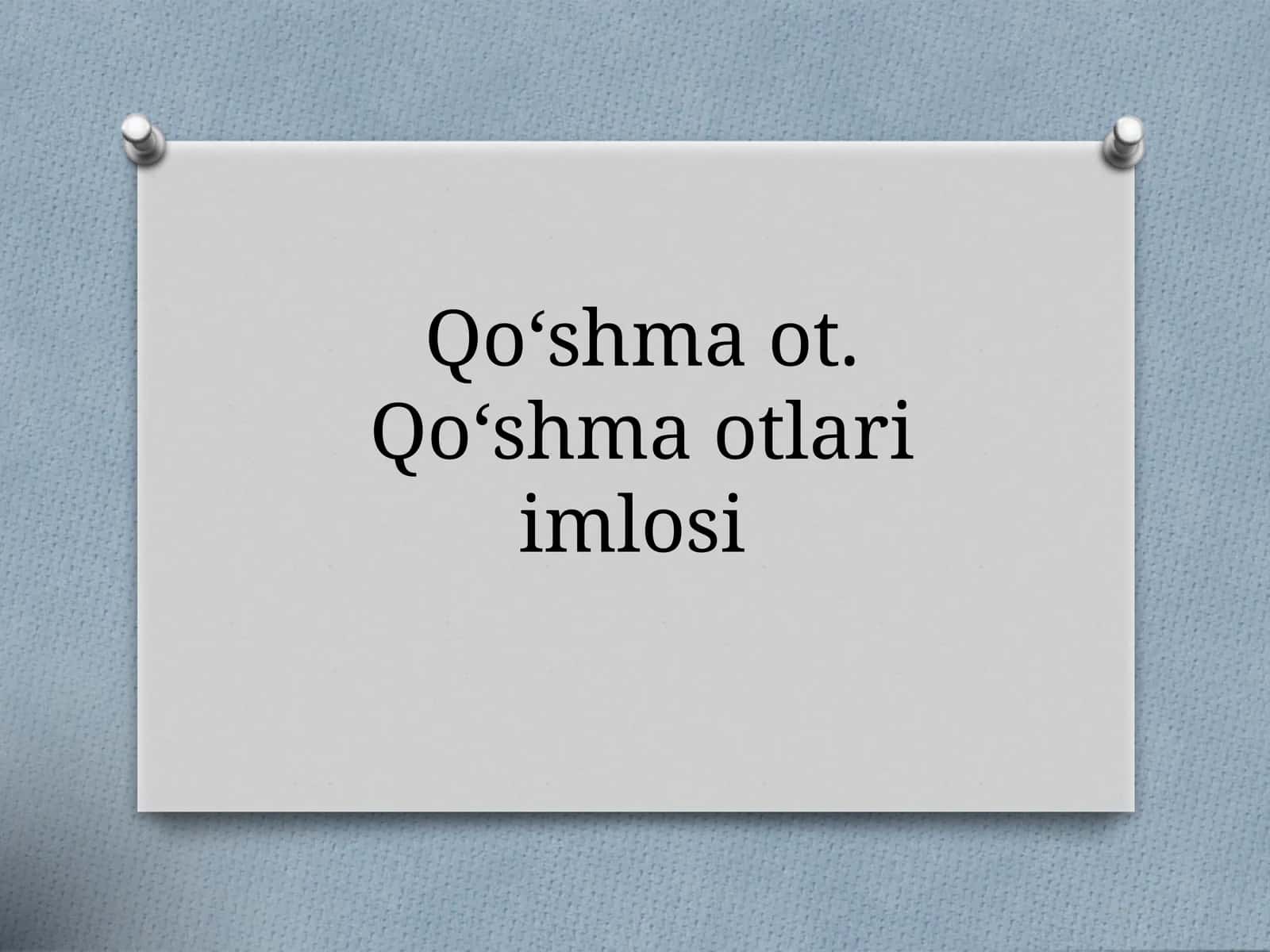 Qoʻshma otlari imlosi 1