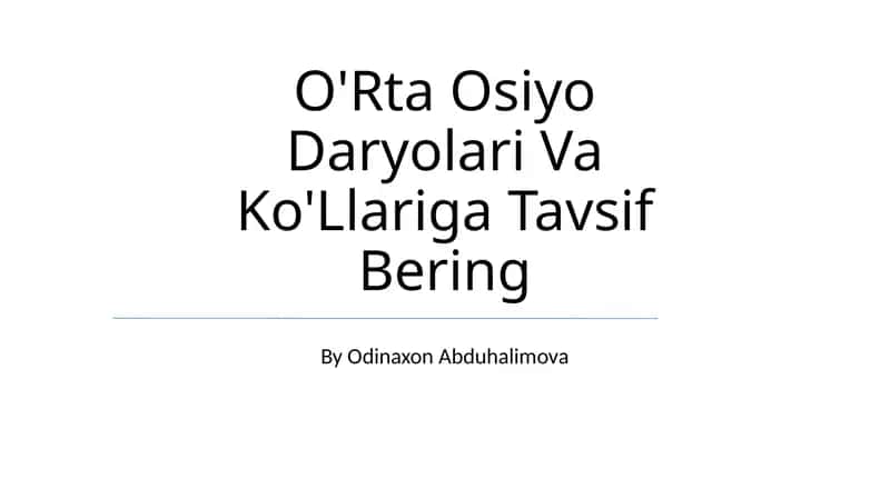 O'Rta Osiyo Daryolari Va Ko'Llariga Tavsif Bering 1