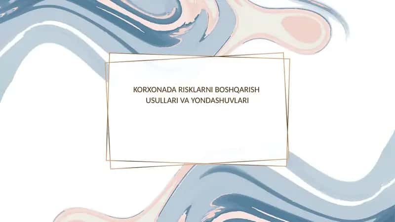 Risklarni boshqarish usullari va yondashuvlari 1