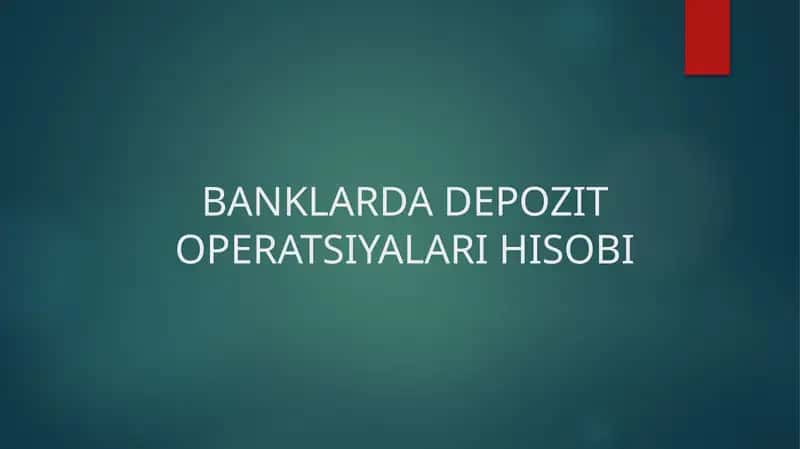 Depozit Operatsiyalari Hisobi 1