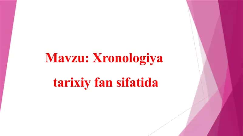 Xronologiya  tarixiy fan sifatida 1