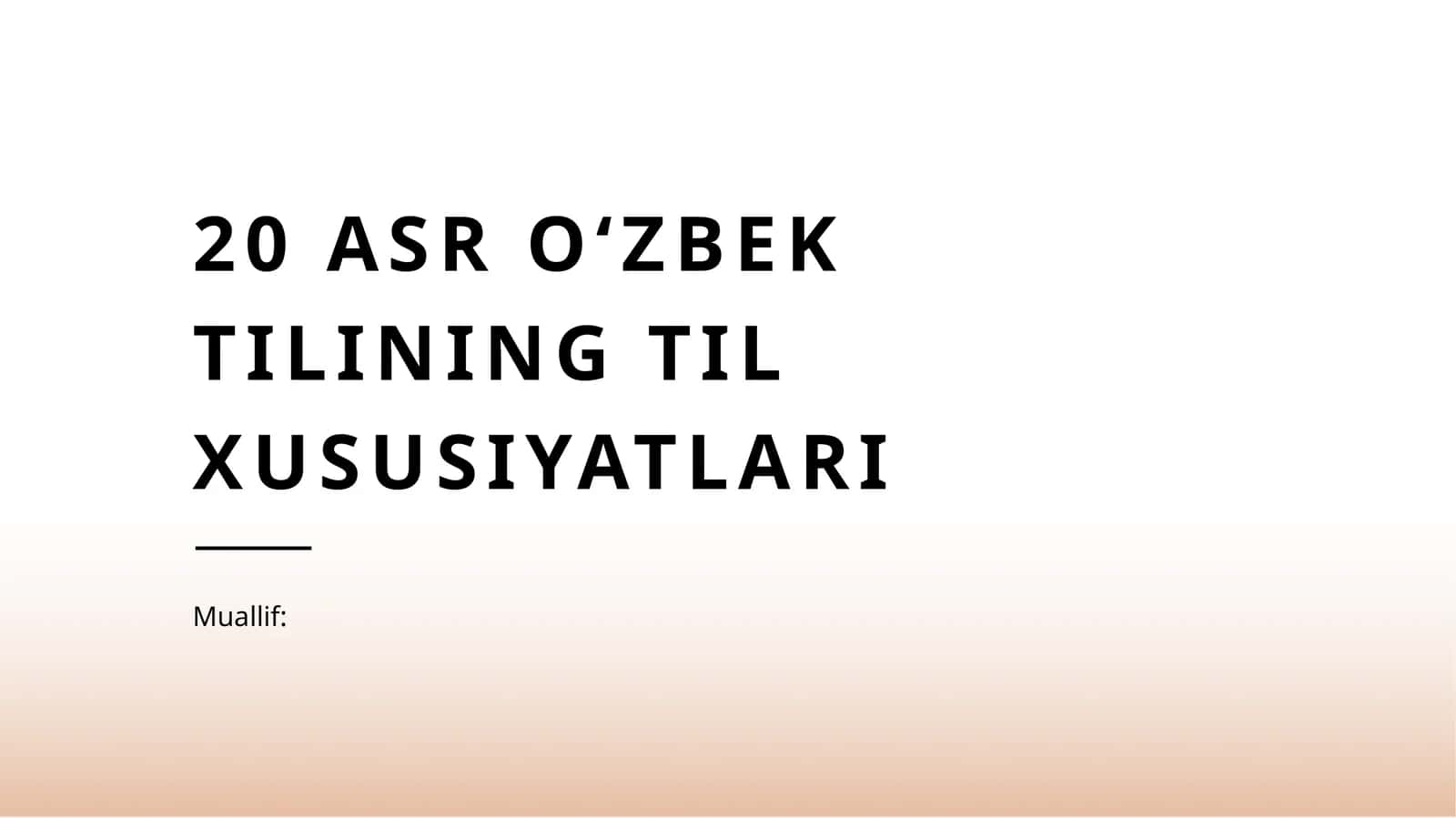 20 asr o‘zbek tilining til xususiyatlari 1