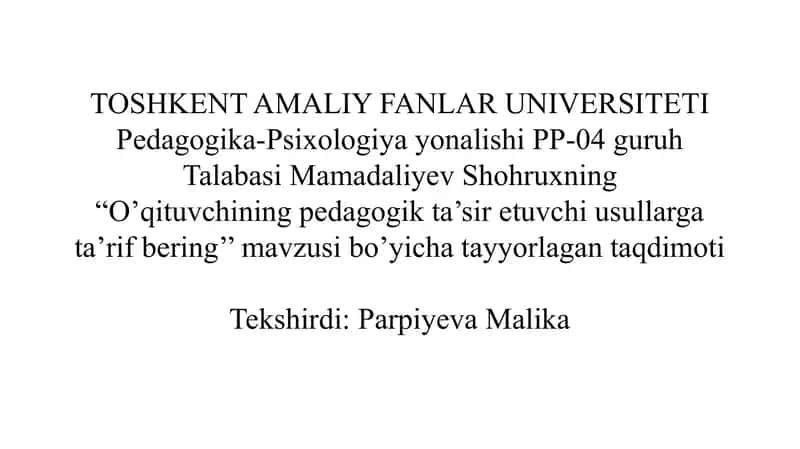 O’qituvchining pedagogik ta’sir etuvchi usullarga ta’rif bering. 1