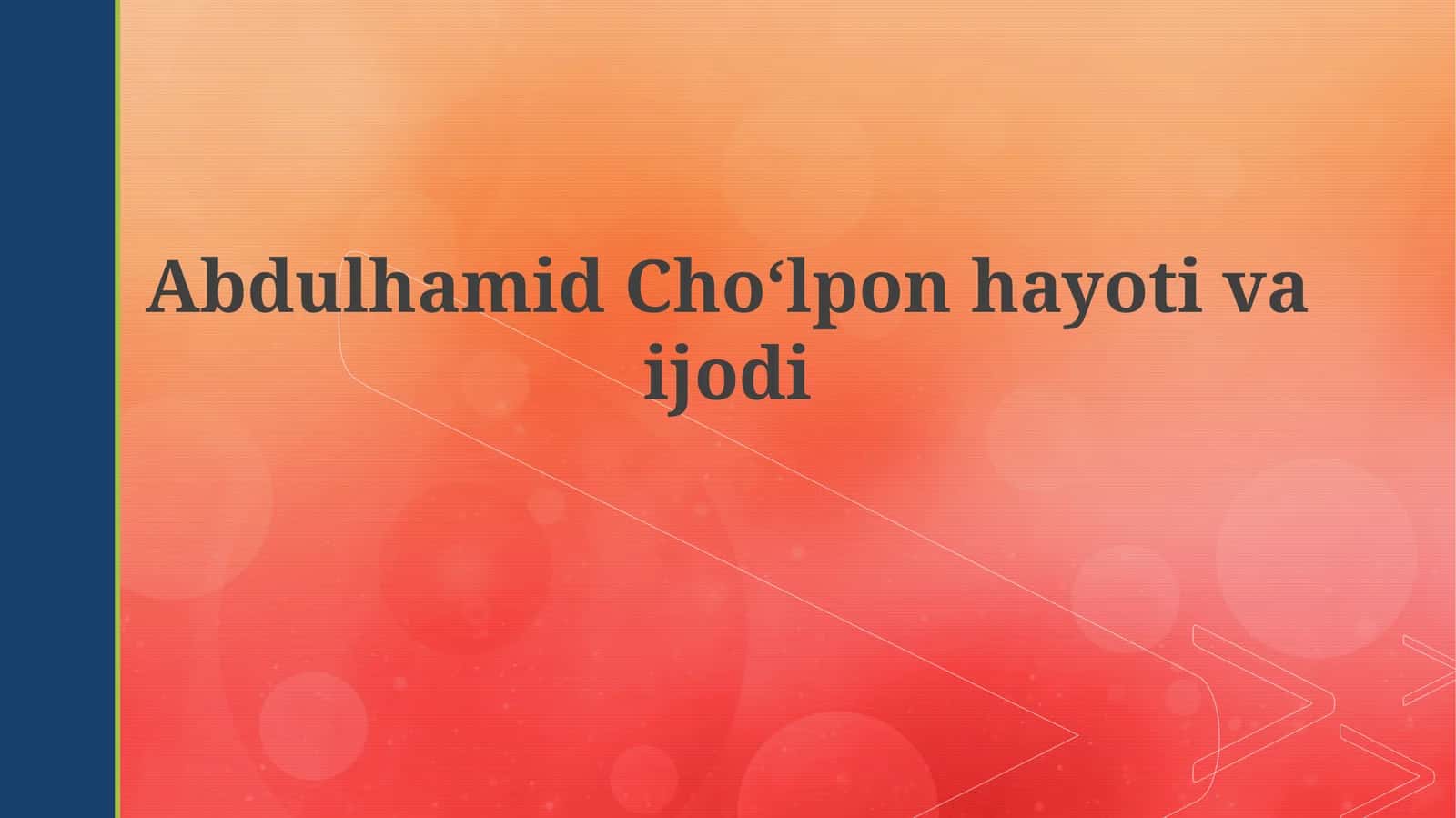 Abdulhamid Choʻlpon hayoti va ijodi 1