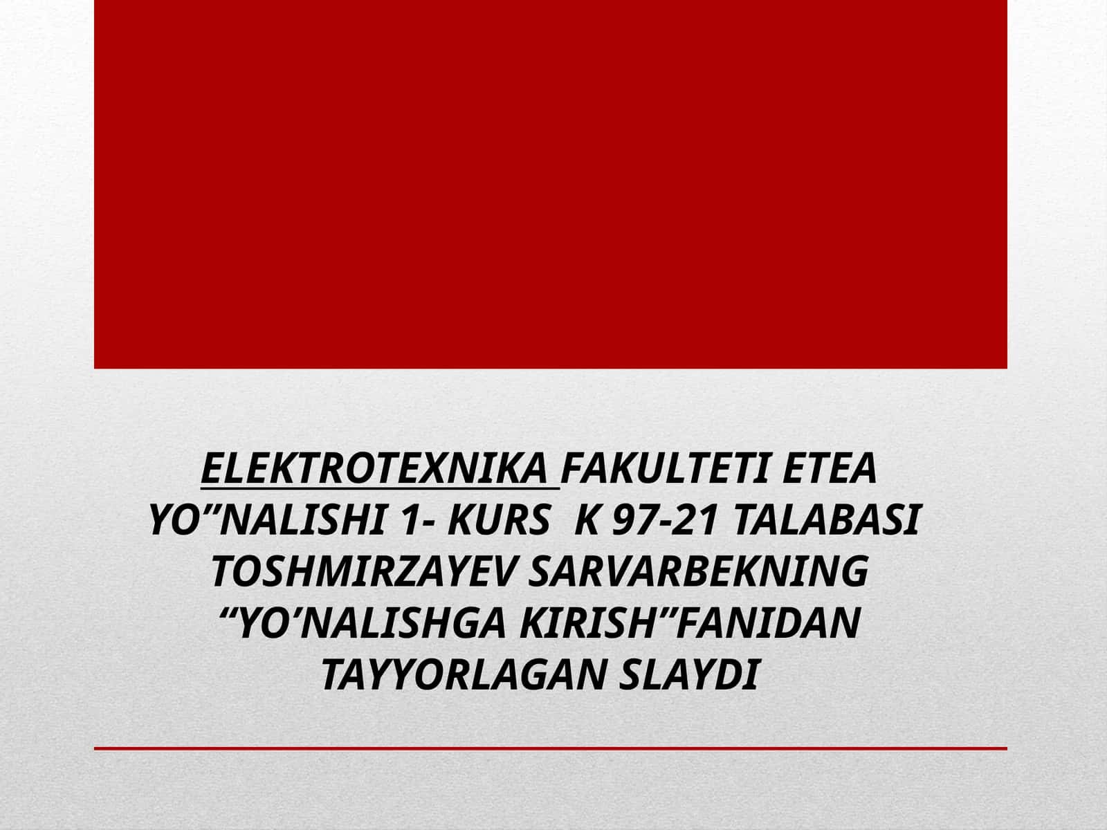 “YO’NALISHGA KIRISH” FANIDAN TAYYORLAGAN SLAYDI 1
