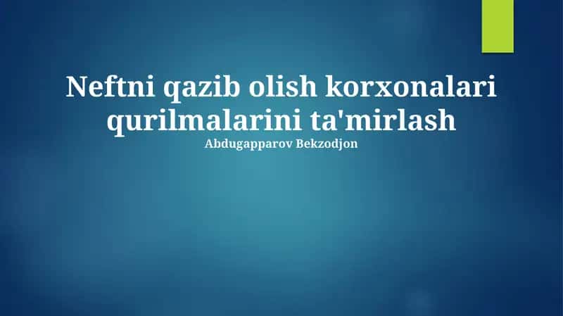 Neft va Gaz Qazib Olish Inshootlarini Ta'mirlash 1