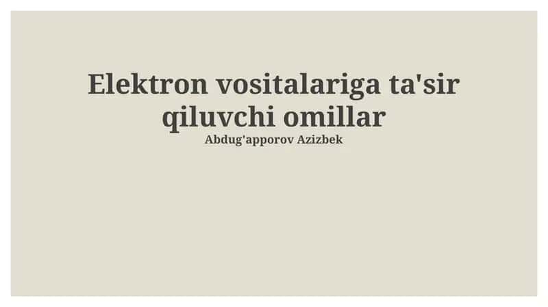 Elektron vositalariga ta'sir qiluvchi omillar 1