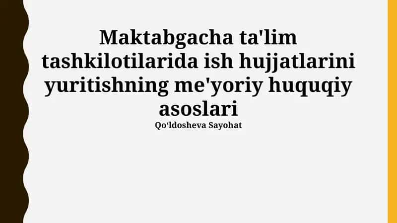 Maktabgacha ta'lim tashkilotilarida ish hujjatlarini yuritishning me'yoriy huquqiy asoslari 1