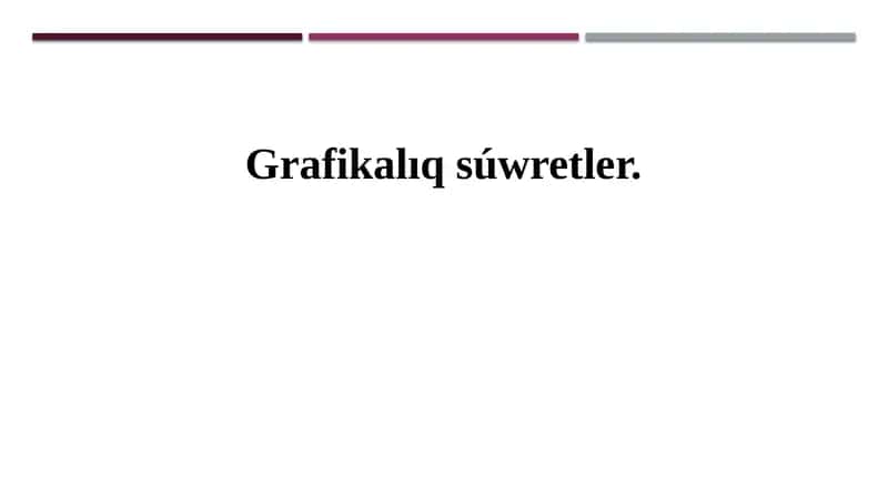 Grafikalıq súwretler 1