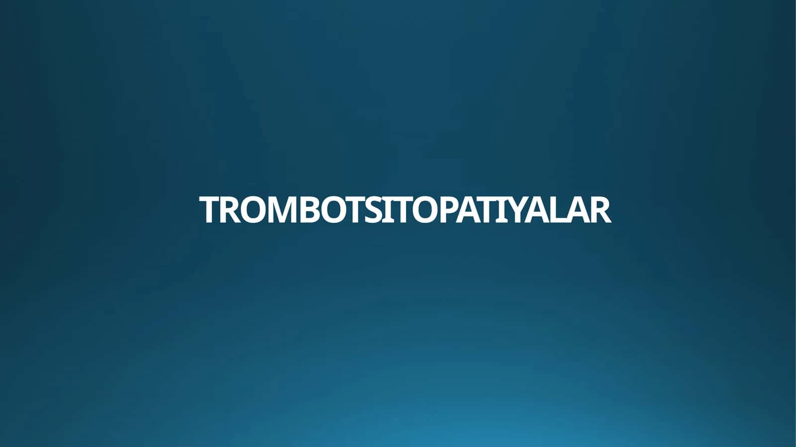 TROMBOTSITOPATIYALAR 1